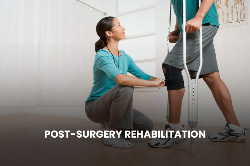 POST-SURGERY REHABILITATION
