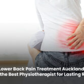 Lower Back Pain Treatment Auckland | Physio Relief Physiotherapist providing lower back pain treatment to a patient in Auckland for pain relief and improved mobility.