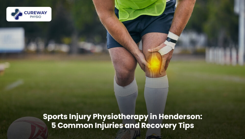 Sports injury physiotherapy in Henderson for common sports injuries and recovery